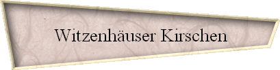 Witzenh�user Kirschen