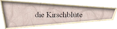 die Kirschbl�te